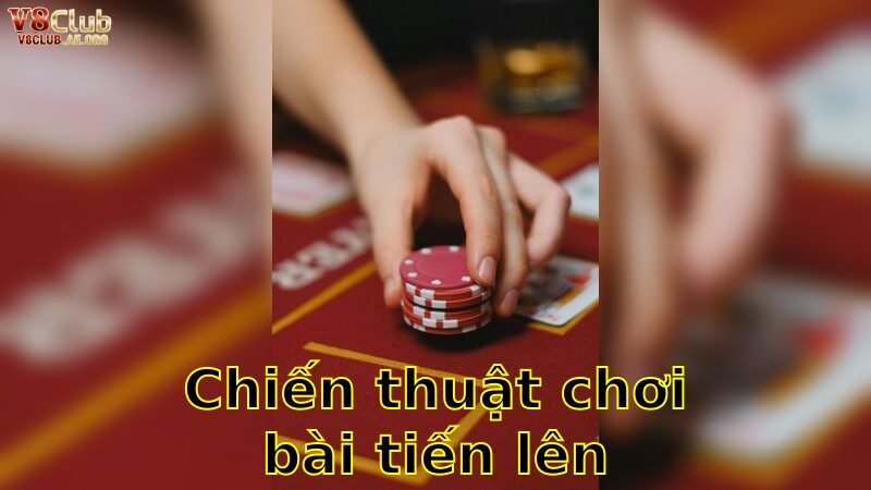 Chiến Thuật Chơi Bài Tiến Lên Giỏi – Nâng Cao Kỹ Năng 2025