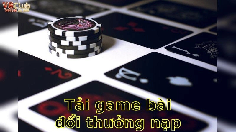 Tải Game Bài Đổi Thưởng Nạp Rút Uy Tín – Giao Dịch Thông Minh